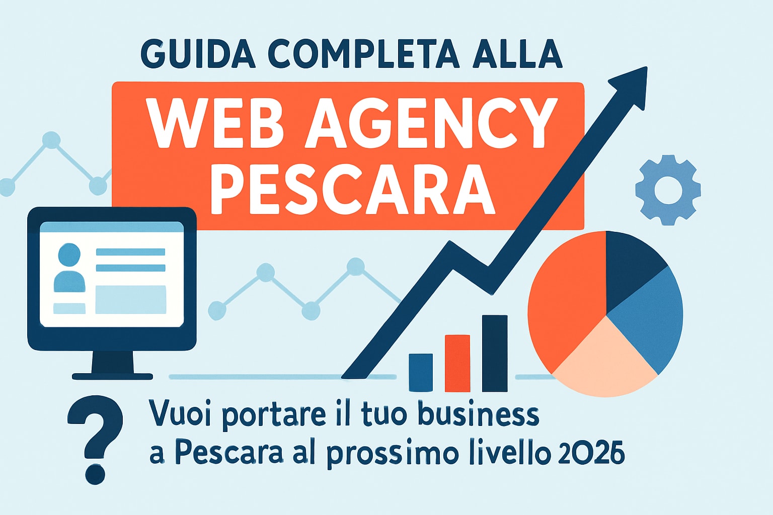 Guida Completa Alla Web Agency Pescara Nel 2026 con L & L Comunicazione